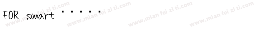FOR smart字体转换